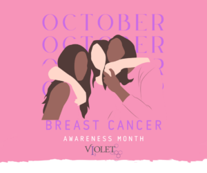 Breast Cancer Awareness Month - Violet Daily